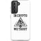 In Crypto We Trust Galaxy S21 5G Pro Case