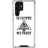 In Crypto We Trust Galaxy S22 Ultra Clear Case