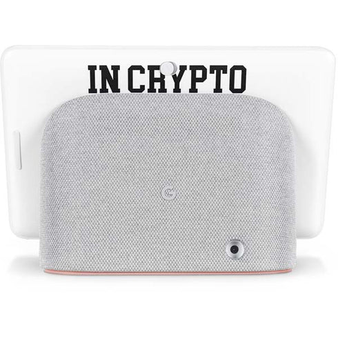 In Crypto We Trust Google Home Hub Skin