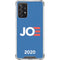 Joe 2020 Political Galaxy A72 5G Clear Case