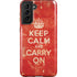 Keep Calm and Carry On Distressed Galaxy S21 Plus 5G Pro Case