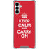 Keep Calm and Carry On Galaxy A13 5G Clear Case