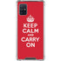 Keep Calm and Carry On Galaxy A51 5G Clear Case