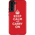 Keep Calm and Carry On Galaxy S22 Plus Pro Case