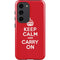 Keep Calm and Carry On Galaxy S23 Pro Case