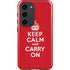 Keep Calm and Carry On Galaxy S23 Pro Case