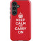 Keep Calm and Carry On Galaxy S24 Impact Case