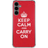 Keep Calm and Carry On Galaxy S24 Plus Clear Case