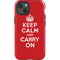 Keep Calm and Carry On iPhone 13 Impact Case