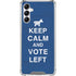 Keep Calm And Vote Left Galaxy A15 5G Clear Case