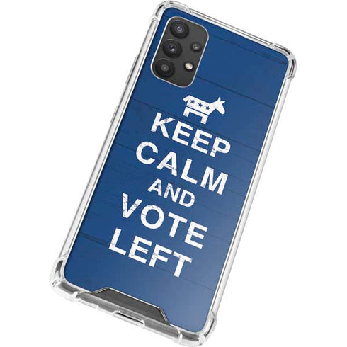 Keep Calm And Vote Left Galaxy A32 5G Clear Case