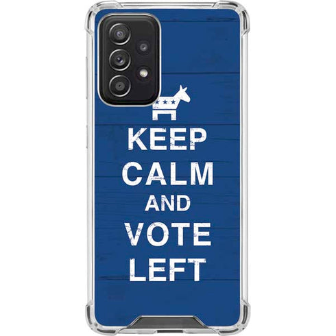 Keep Calm And Vote Left Galaxy A52 5G Clear Case