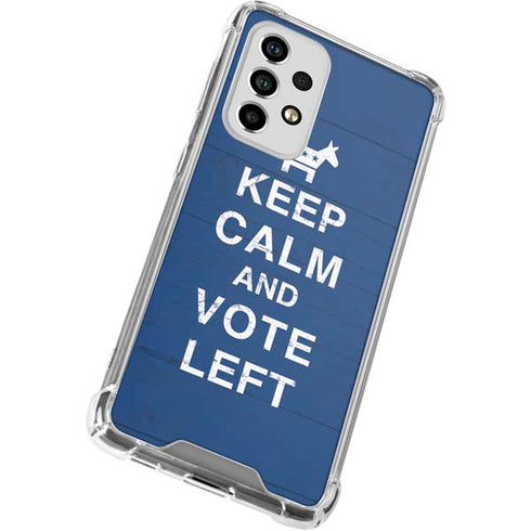 Keep Calm And Vote Left Galaxy A53 5G Clear Case