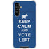Keep Calm And Vote Left Galaxy A54 5G Clear Case