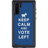 Keep Calm And Vote Left Galaxy Note 10 Waterproof Case