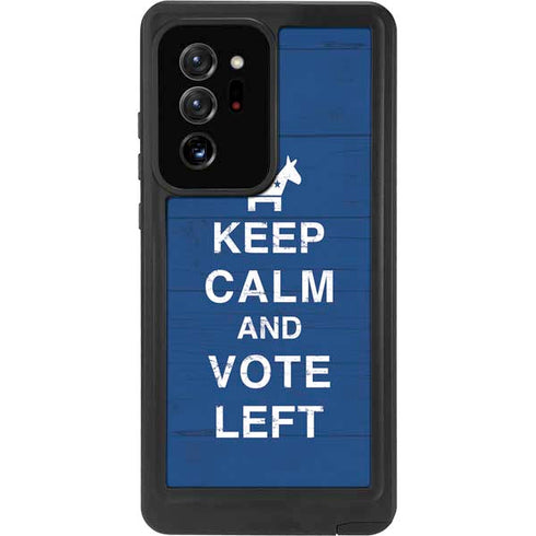 Keep Calm And Vote Left Galaxy Note20 Ultra 5G Waterproof Case