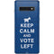 Keep Calm And Vote Left Galaxy S10 Skin