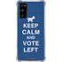 Keep Calm And Vote Left Galaxy S20 FE Clear Case