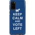 Keep Calm And Vote Left Galaxy S20 Pro Case