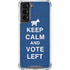 Keep Calm And Vote Left Galaxy S21 5G Clear Case
