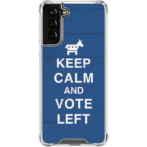 Keep Calm And Vote Left Galaxy S21 FE Clear Case