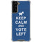 Keep Calm And Vote Left Galaxy S21 FE Clear Case