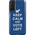 Keep Calm And Vote Left Galaxy S21 Plus 5G Pro Case