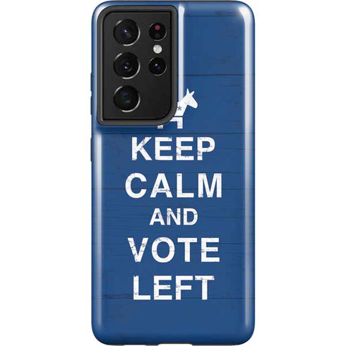 Keep Calm And Vote Left Galaxy S21 Ultra 5G Pro Case