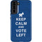 Keep Calm And Vote Left Galaxy S22 Plus Pro Case