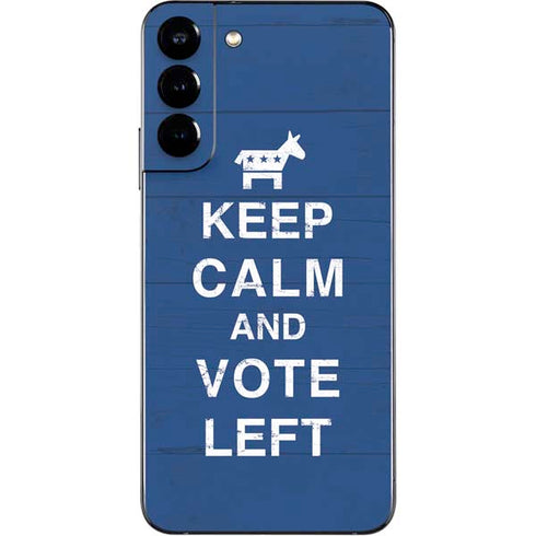 Keep Calm And Vote Left Galaxy S22 Plus Skin