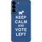 Keep Calm And Vote Left Galaxy S22 Plus Skin