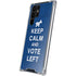 Keep Calm And Vote Left Galaxy S22 Ultra Clear Case