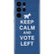 Keep Calm And Vote Left Galaxy S22 Ultra Skin