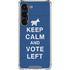 Keep Calm And Vote Left Galaxy S23 Clear Case