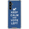 Keep Calm And Vote Left Galaxy S23 FE Clear Case