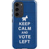 Keep Calm And Vote Left Galaxy S23 Plus Pro Case