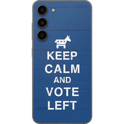 Keep Calm And Vote Left Galaxy S23 Plus Skin