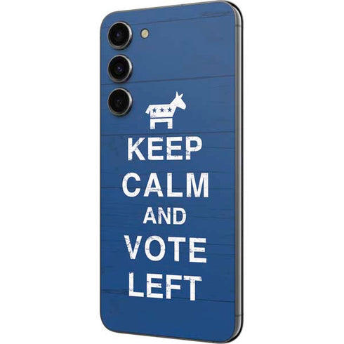 Keep Calm And Vote Left Galaxy S23 Plus Skin