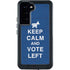 Keep Calm And Vote Left Galaxy S23 Plus Waterproof Case