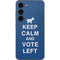Keep Calm And Vote Left Galaxy S23 Skin