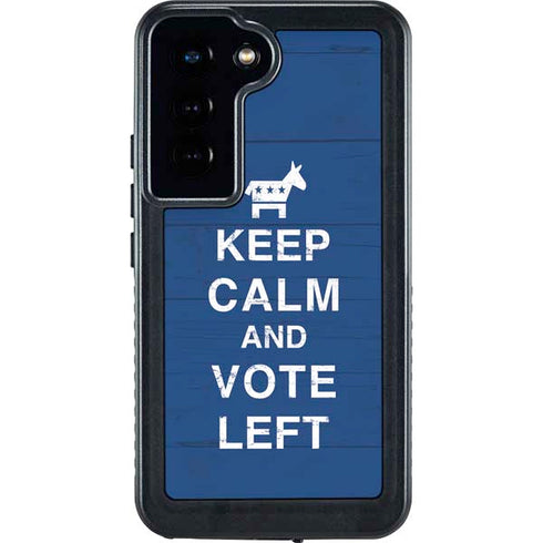 Keep Calm And Vote Left Galaxy S23 Waterproof Case