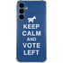 Keep Calm And Vote Left Galaxy S24 Clear Case