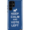 Keep Calm And Vote Left Galaxy S24 Ultra Impact Case