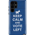 Keep Calm And Vote Left Galaxy S24 Ultra Impact Case