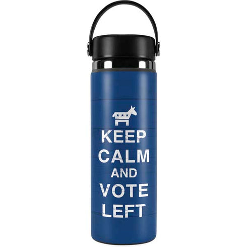 Keep Calm And Vote Left Hydro Flask 20oz Wide Mouth Skin