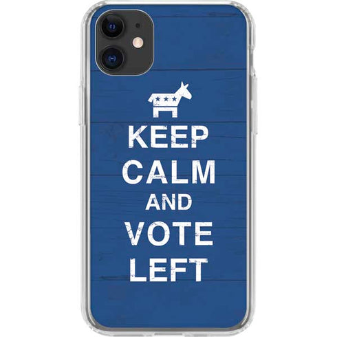 Keep Calm And Vote Left iPhone 11 Clear Case