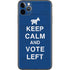 Keep Calm And Vote Left iPhone 11 Pro Max Skin