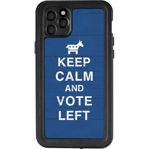 Keep Calm And Vote Left iPhone 11 Pro Max Waterproof Case