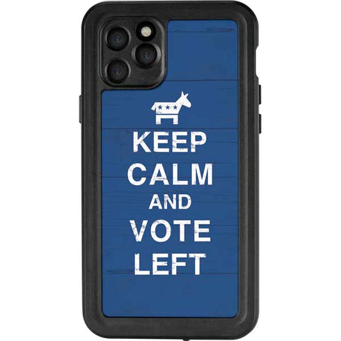 Keep Calm And Vote Left iPhone 11 Pro Waterproof Case