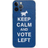 Keep Calm And Vote Left iPhone 12 Pro Max Skin
